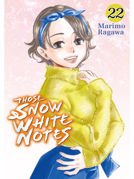 Title details for Those Snow White Notes, Volume 22 by Marimo Ragawa - Available